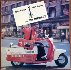 BO DIDDLEY - HAVE GUITAR, WILL TRAVEL