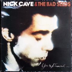 NICK CAVE AND THE BAD SEEDS - YOUR FUNERAL…MY TRIAL