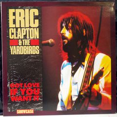 ERIC CLAPTON & THE YARDBIRDS - GOT LOVE IF YOU WANT IT