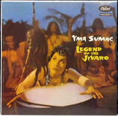 YMA SUMAC - LEGEND OF THE JIVARO
