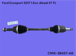 FORD ECOSPORT 2013-2022 ΜΕΤΑΧΕΙΡΙΣΜΕΝΑ ΑΝΤΑΛΛΑΚΤΙΚΑ ( ημιαξόνιο μετάδοσης κίνησης εμπρός αριστερό οδηγού πλευρά με κωδικό CN15-3B437-AB κατάλληλο για αυτοκίνητα 1.5cc )