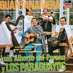 GUANTANAMERA, Luis Alberto del Parana y LOS PARAGUAYOS, LP