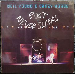 NEIL YOUNG WITH CRAZY HORSE - RUST NEVER SLEEPS