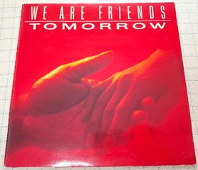 Tomorrow  – We Are Friends  12'