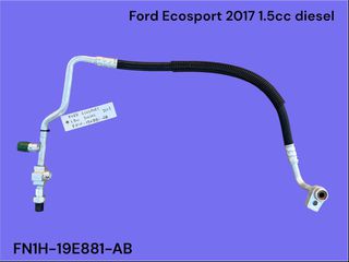 FORD ECOSPORT 2013-2022 ΜΕΤΑΧΕΙΡΙΣΜΕΝΑ ΑΝΤΑΛΛΑΚΤΙΚΑ ( σωλήνα κυκλώματος κλιματιστικού με κωδικό FN1H-19E881-AB κατάλληλη για αυτοκίνητα με κινητήρες πετρελαίου 1.5cc )