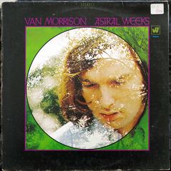 VAN MORRISON - ASTRAL WEEKS