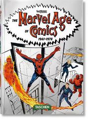 TASCHEN 40TH EDITION : THE MARVEL AGE OF COMICS 1961-1978. 40TH ED.