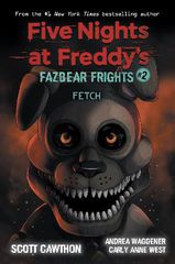FIVE NIGHTS AT FREDDYS : FAZBEAR FRIGHTS #2 FETCH