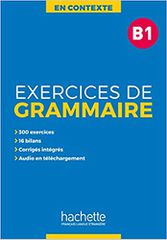 EXERCICES DE GRAMMAIRE EN CONTEXTE B1 (+ MP3 + CORRIGES)