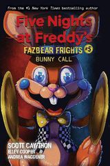 FIVE NIGHTS AT FREDDYS : FAZBEAR FRIGHTS #5 BUNNY CALL