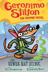 GERONIMO STILTON : THE SEWER RAT STINK (GRAPHIC NOVEL #1) PB