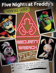 FIVE NIGHTS AT FREDDYS : OFFICIAL GUIDE THE SECURITY BREACH FILES PB