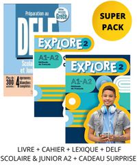 EXPLORE 2 SUPER PACK (LIVRE + CAHIER + LEXIQUE + DELF SCOLAIRE JUNIOR A2 + CADEAU SURPRISE)