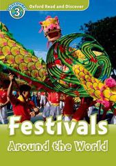 OXFORD READ DISCOVER 3: FESTIVALS AROUND THE WORLD