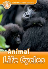 OXFORD READ DISCOVER 5: ANIMAL CYCLES