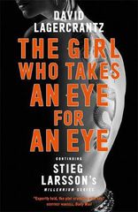 MILLENIUM SERIES THE GIRL WHO TAKES AN EYE FOR AN EYE PB A