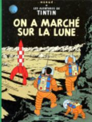 LES AVENTURES DE TINTIN 17: ON A MARCHE SUR LA LUNE RELIE