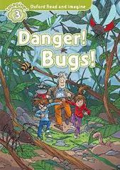 OXFORD READ IMAGINE 3: DANGER BUGS