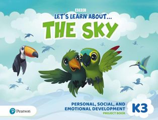 LETS LEARN ABOUT... 3 THE SKY K3 PERSONAL, SOCIAL EMOTIONAL DEVELOPMENT PROJECT BOOK