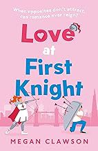 LOVE AT FIRST KNIGHT