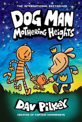 DOG MAN 10: DOG MAN 10: MOTHERING HEIGHTS : MOTHERING HEIGHTS
