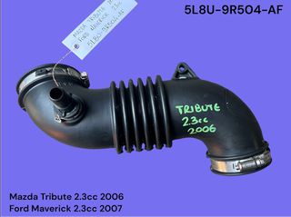MAZDA TRIBUTE / FORD MAVERICK 2000-2008 ΜΕΤΑΧΕΙΡΙΣΜΕΝΑ ΑΝΤΑΛΛΑΚΤΙΚΑ ( Σωλήνας εισαγωγής αέρα με κωδικό 5L8U-9R504-AF )