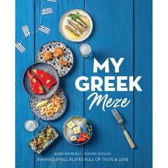 MY GREEK MEZE - SHARING SMALL PLATES FULL OF TASTE LOVE PB