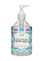 Water Based Anal Lubricant Slide Your Pole In My Hole 500 Ml