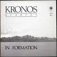 KRONOS QUARTET - IN FORMATION