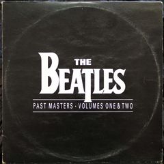 THE BEATLES - PAST MASTERS VOLUME ONE & TWO