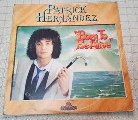 Patrick Hernandez – Born To Be Alive LP