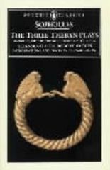 PENGUIN CLASSICS : THE THREE THEBAN PLAYS: ANTIGONE, OEDIPUS THE KING, OEDIPUS AT COLONUS PB B FORMA