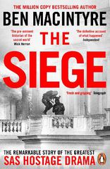 THE SIEGE : THE REMARKABLE STORY OF THE GREATEST SAS HOSTAGE DRAMA PB