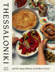 THESSALONIKI : AND THE MANY KITCHENS OF NORTHERN GREECE HC