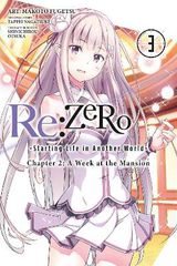 RE:ZERO -STARTING LIFE IN ANOTHER WORLD-, CHAPTER 2: A WEEK AT THE MANSION, VOL. 3 (MANGA)