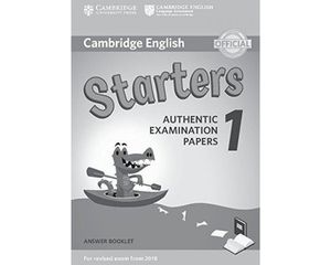 CAMBRIDGE YOUNG LEARNERS ENGLISH TESTS STARTERS 1 ANSWER BOOK (FOR REVISED EXAM FROM 2018) N/E