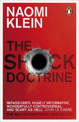 THE SHOCK DOCTRINE THE RISE OF DISASTER CAPITALISM PB B FORMAT