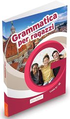 GRAMMATICA PER RAGAZZI A1 + B2