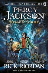 PERCY JACKSON AND THE OLYMPIANS 3: THE TITANS CURSE: THE GRAPHIC NOVEL