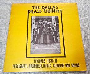 The Dallas Brass Quintet – Performs Music Of Persichetti, Hovhaness, Haines, Reynolds And Childs LP
