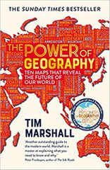 THE POWER OF GEOGRAPHY: TEN MAPS THAT REVEAL THE FUTURE OF OUR WORLD