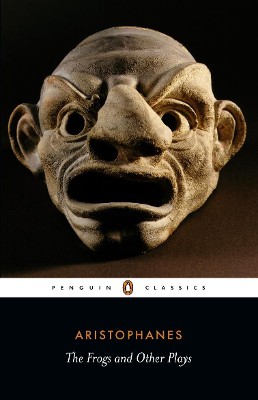 PENGUIN CLASSICS : FROGS AND OTHER PLAYS PB