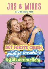 Jas & Mikas store guide til det første crush, surt slik og pinlige forældre