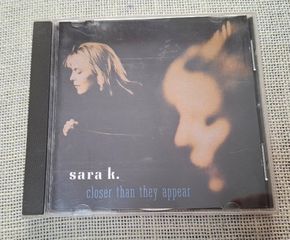 Sara K. – Closer Than They Appear CD