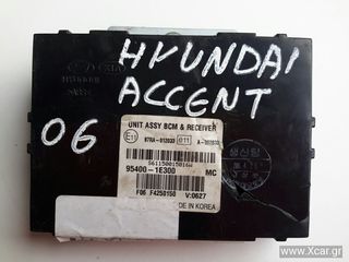 Μονάδα Άνεσης HYUNDAI ACCENT Hatchback / 3dr 2006 - 2011 ( MC ) 1.4 GL  ( G4EE  ) (97 hp ) Βενζίνη #954001E300